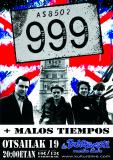 999 [UK] + MALOS TIEMPOS live!